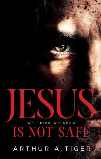 Jesus Is Not Safe