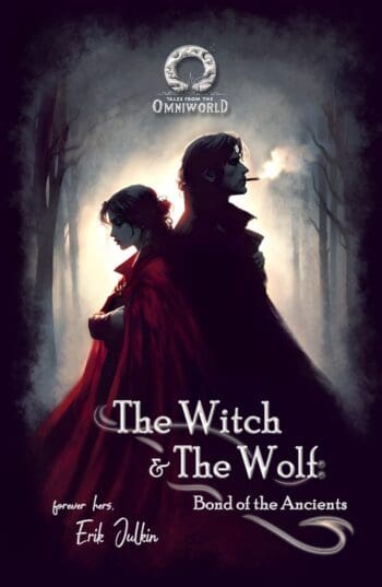 Tales from the Omniworld: The Witch and The Wolf - Bond of the Ancients