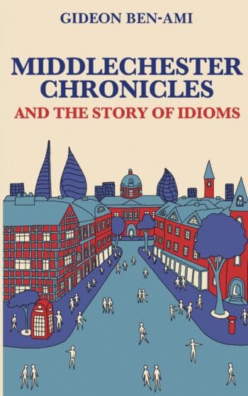 Middlechester Chronicles and the Story of Idioms