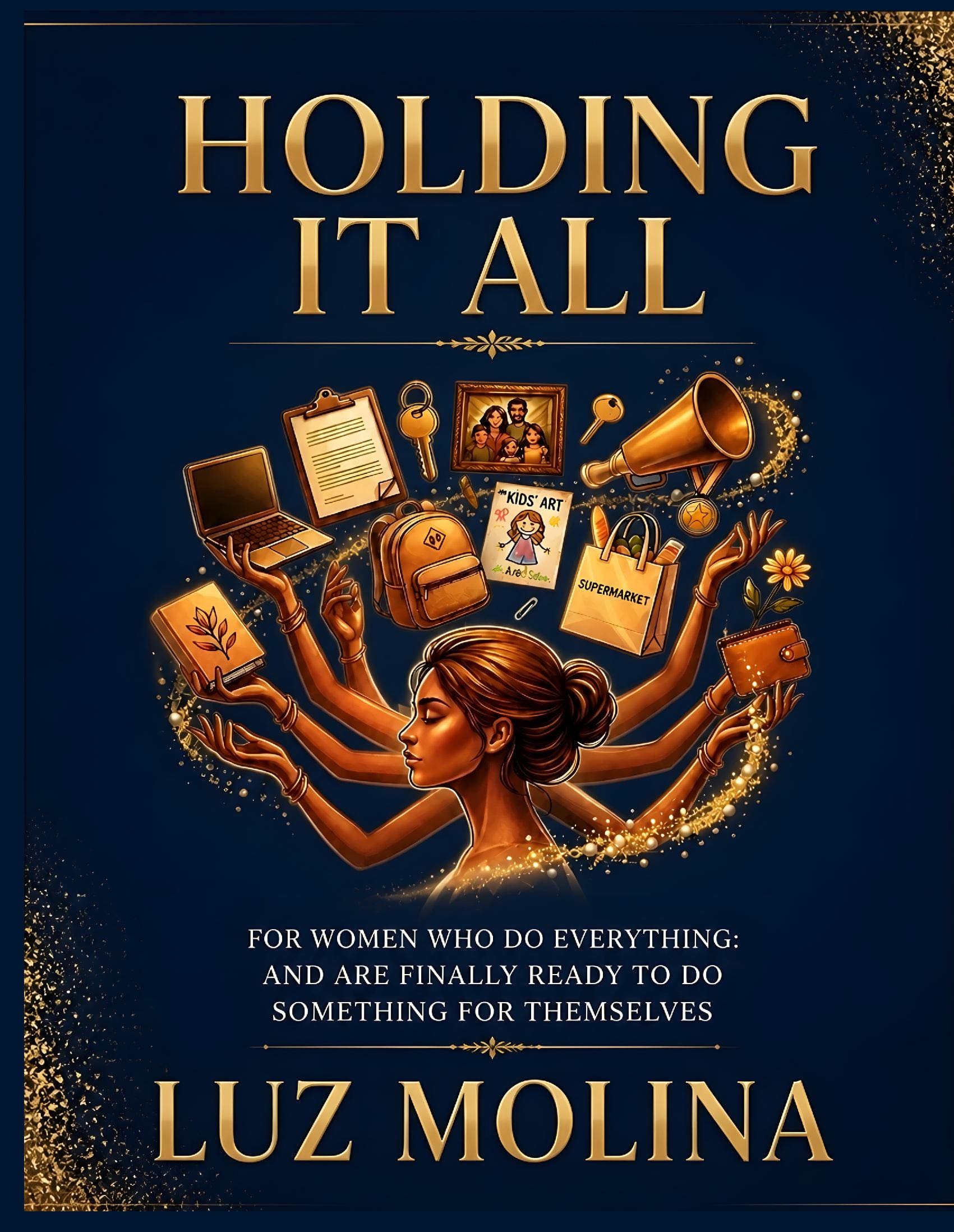 Holding It All