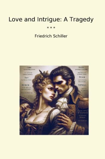 Love and Intrigue: A Tragedy