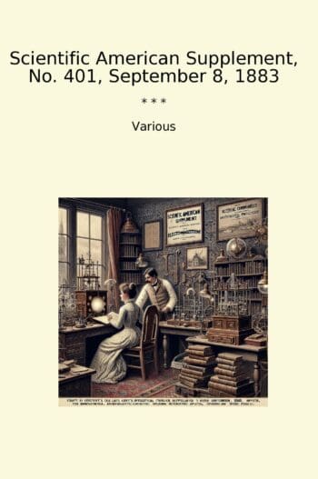 Scientific American Supplement, No. 401, September 8, 1883