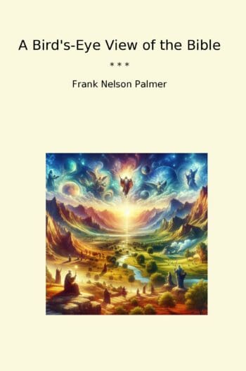 A Bird's-Eye View of the Bible
