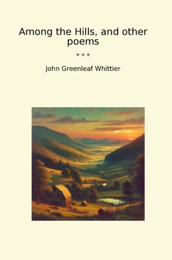Among the Hills, and other poems