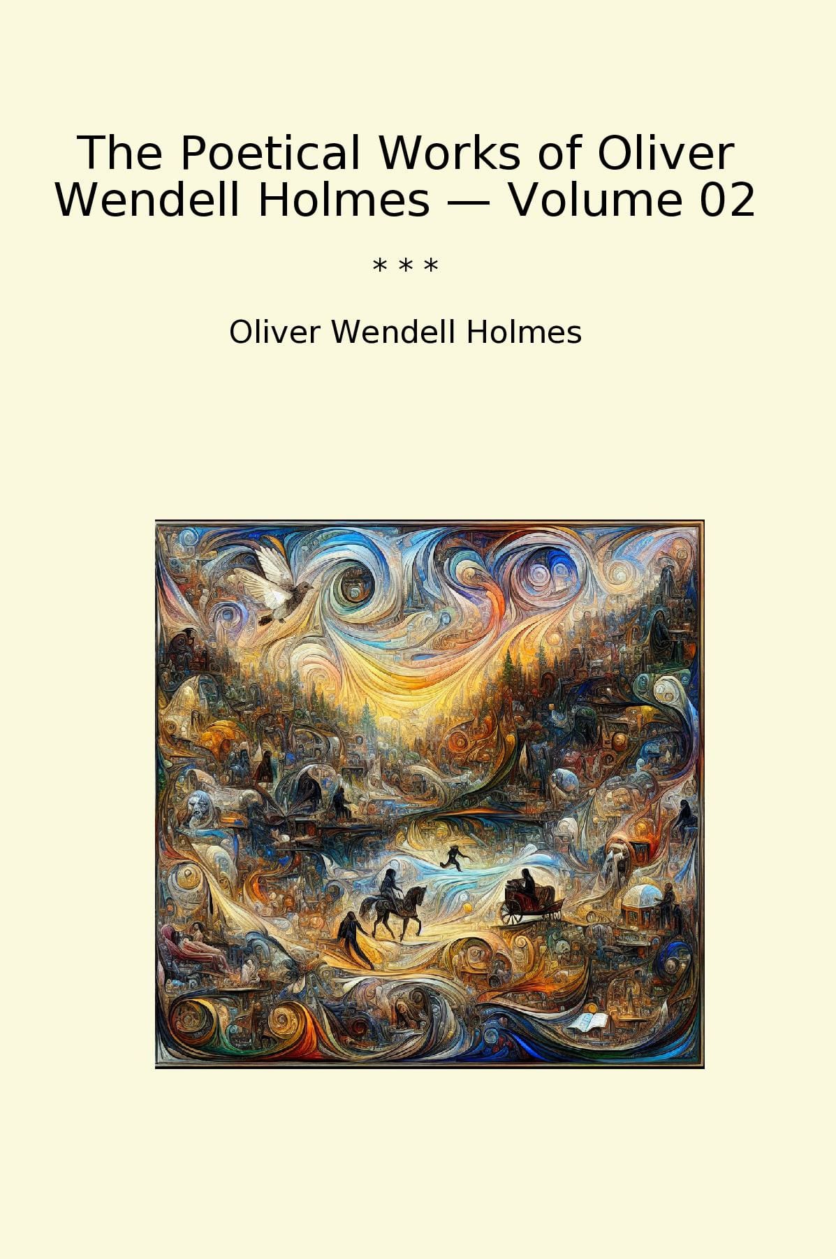 The Poetical Works of Oliver Wendell Holmes — Volume 02