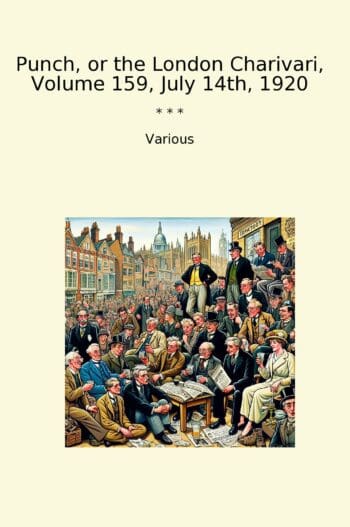 Punch, or the London Charivari, Volume 159, July 14th, 1920