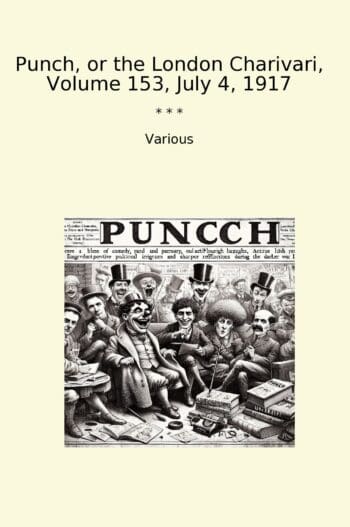 Punch, or the London Charivari, Volume 153, July 4, 1917