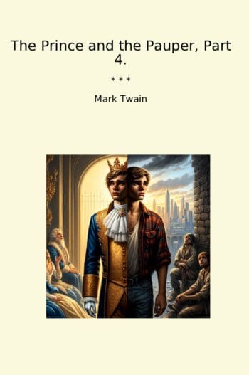 The Prince and the Pauper, Part 4.
