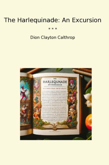 The Harlequinade: An Excursion