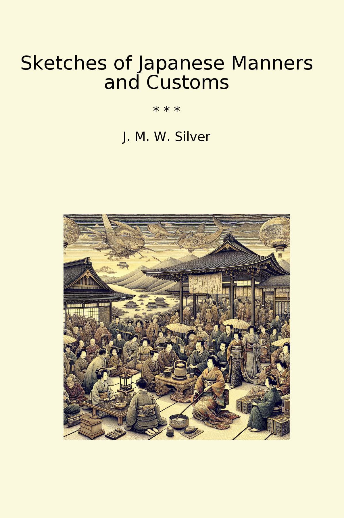 Sketches of Japanese Manners and Customs