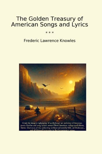 The Golden Treasury of American Songs and Lyrics