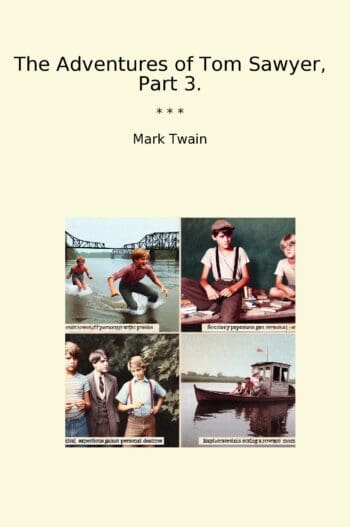 The Adventures of Tom Sawyer, Part 3.