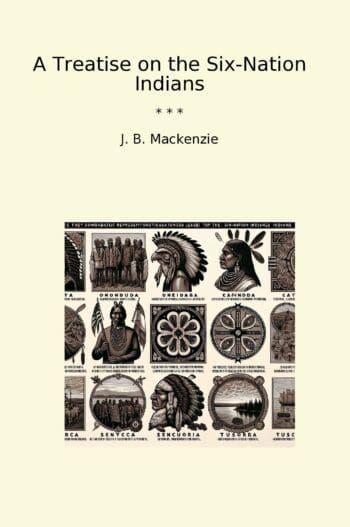 A Treatise on the Six-Nation Indians