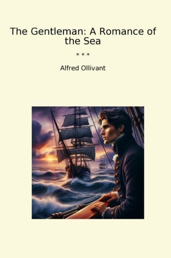 The Gentleman: A Romance of the Sea