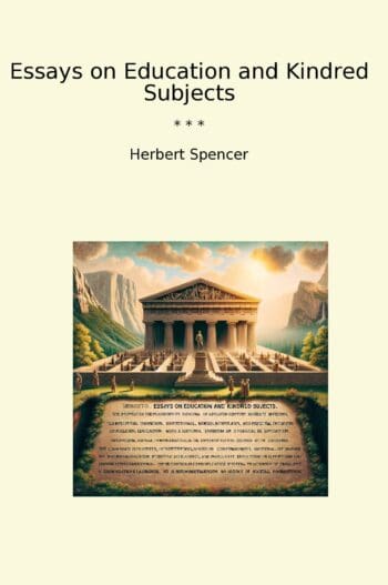 Essays on Education and Kindred Subjects