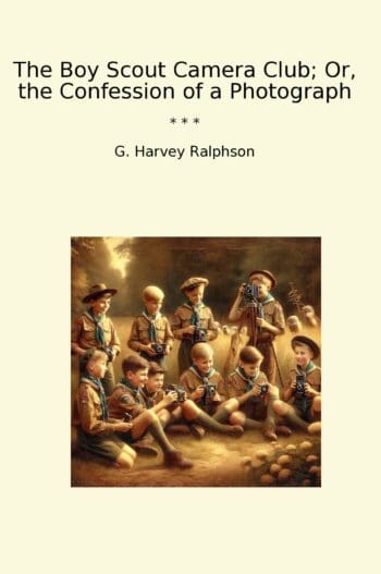 The Boy Scout Camera Club; Or, the Confession of a Photograph