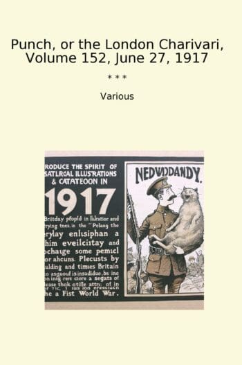 Punch, or the London Charivari, Volume 152, June 27, 1917