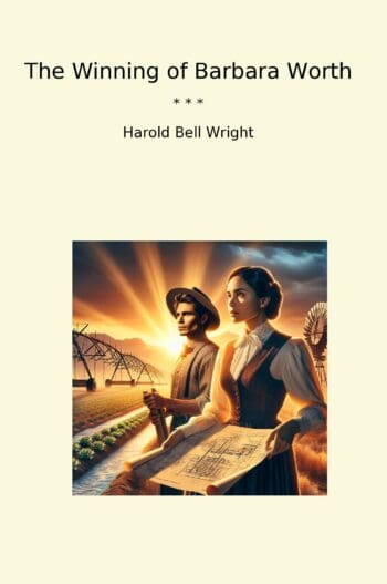 The Winning of Barbara Worth