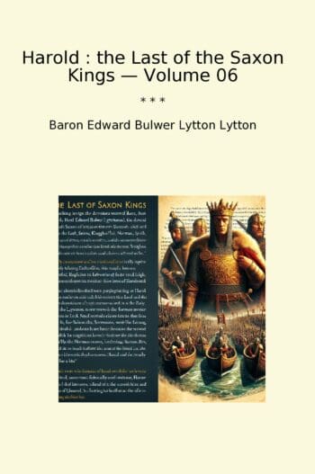 Harold : the Last of the Saxon Kings — Volume 06