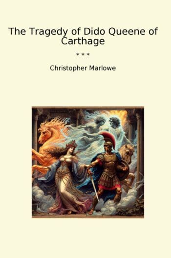The Tragedy of Dido Queene of Carthage