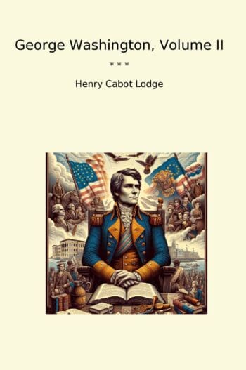 George Washington, Volume II