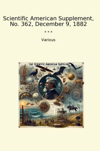 Scientific American Supplement, No. 362, December 9, 1882