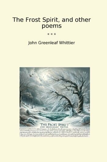 The Frost Spirit, and other poems