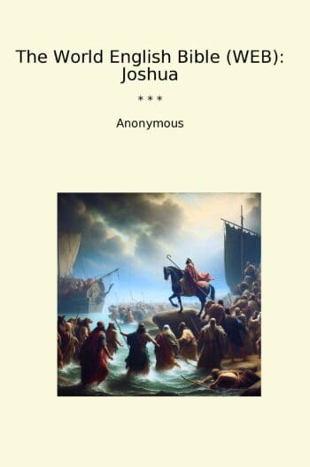 The World English Bible (WEB): Joshua