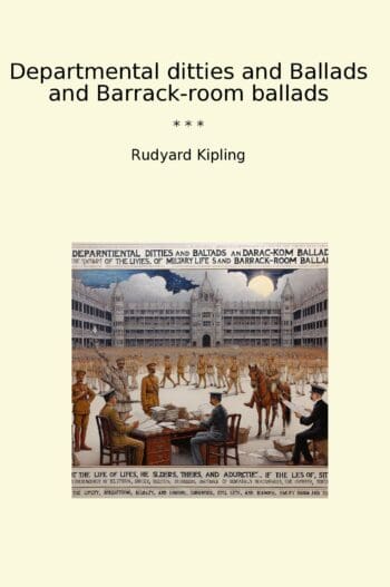 Departmental ditties and Ballads and Barrack-room ballads