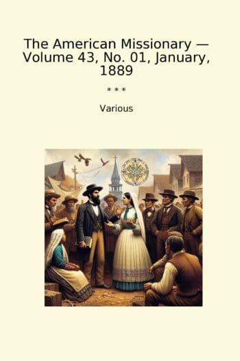 The American Missionary — Volume 43, No. 01, January, 1889