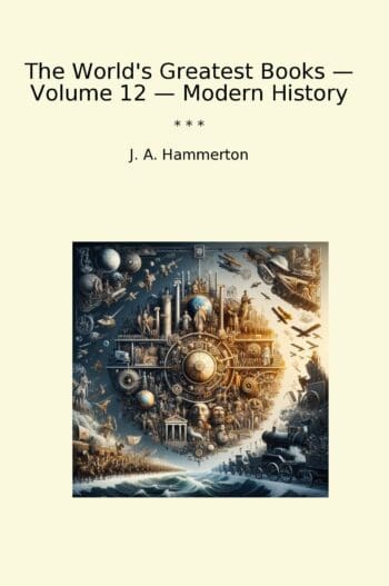 The World's Greatest Books — Volume 12 — Modern History