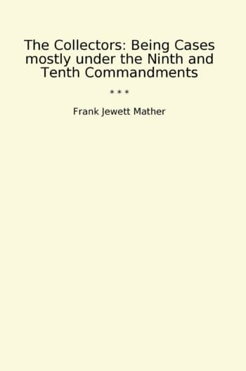 The Collectors: Being Cases mostly under the Ninth and Tenth Commandments
