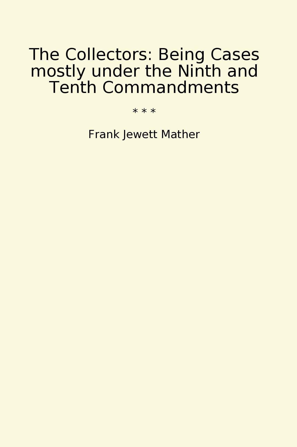 The Collectors: Being Cases mostly under the Ninth and Tenth Commandments