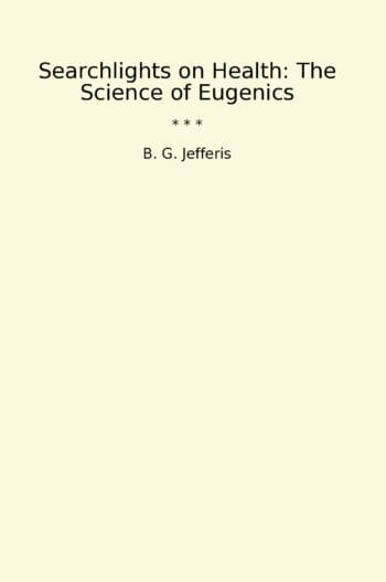 Searchlights on Health: The Science of Eugenics