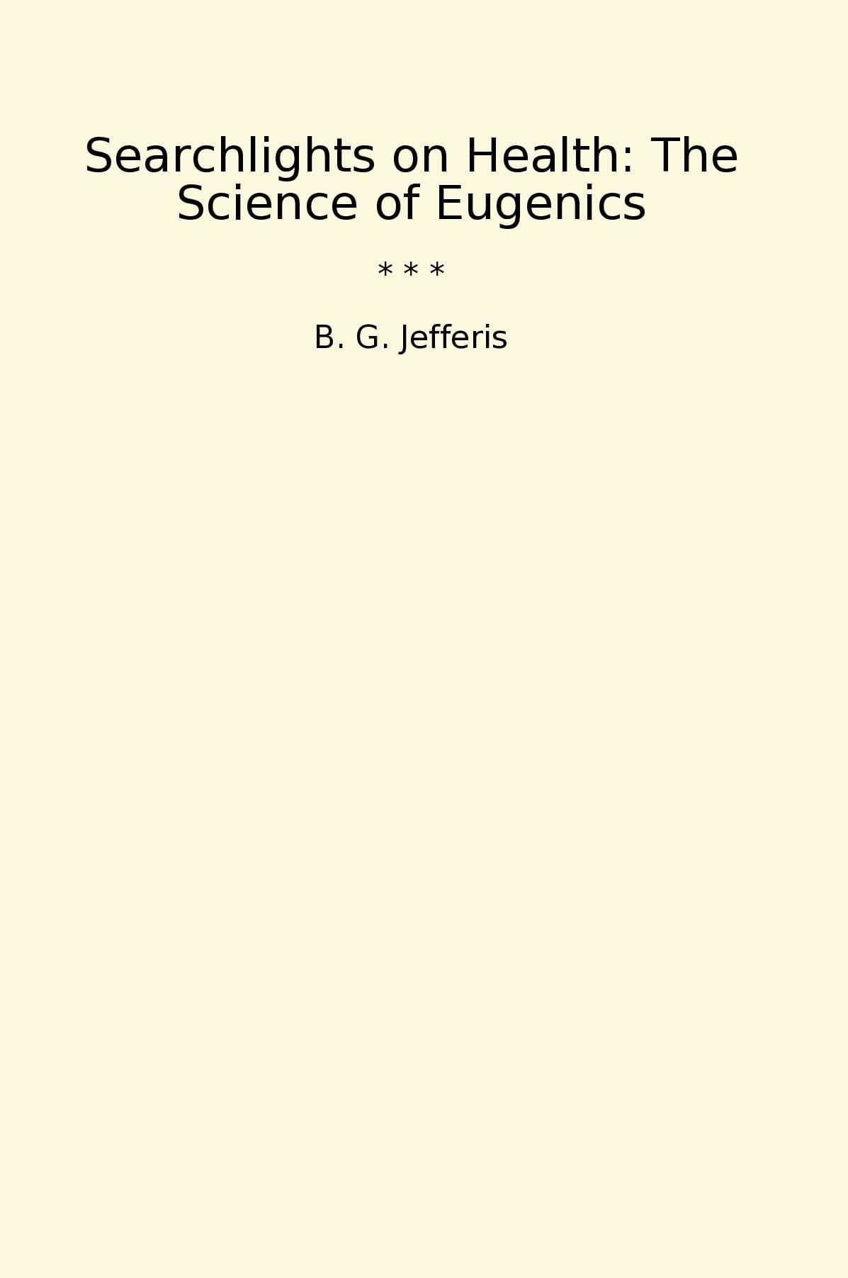 Searchlights on Health: The Science of Eugenics