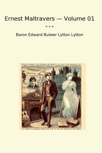 Ernest Maltravers — Volume 01