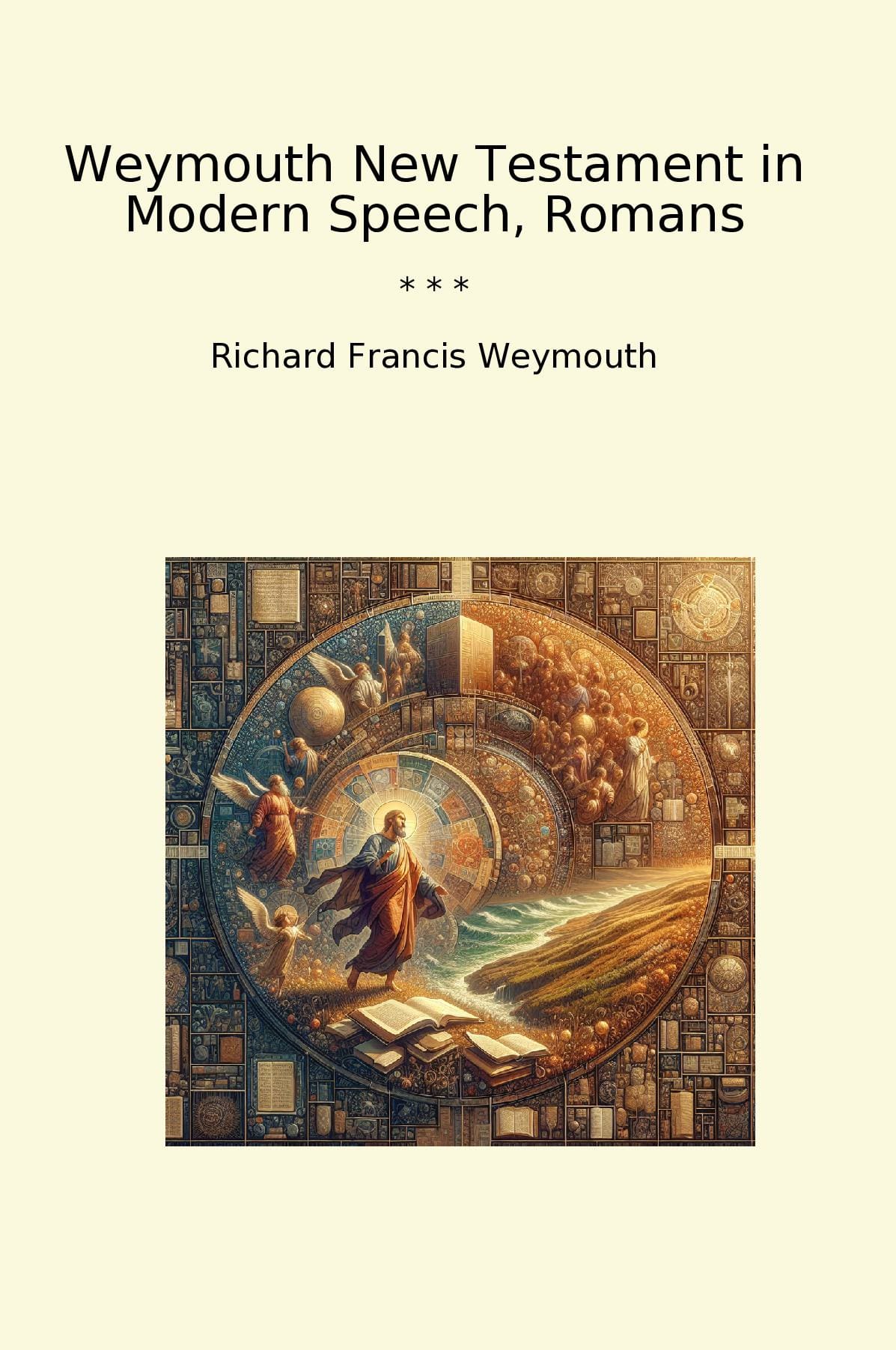 Weymouth New Testament in Modern Speech, Romans