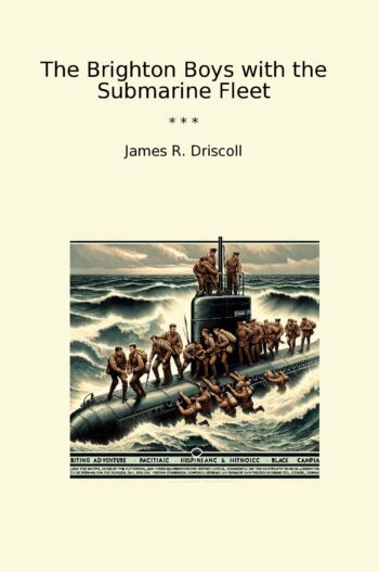 The Brighton Boys with the Submarine Fleet