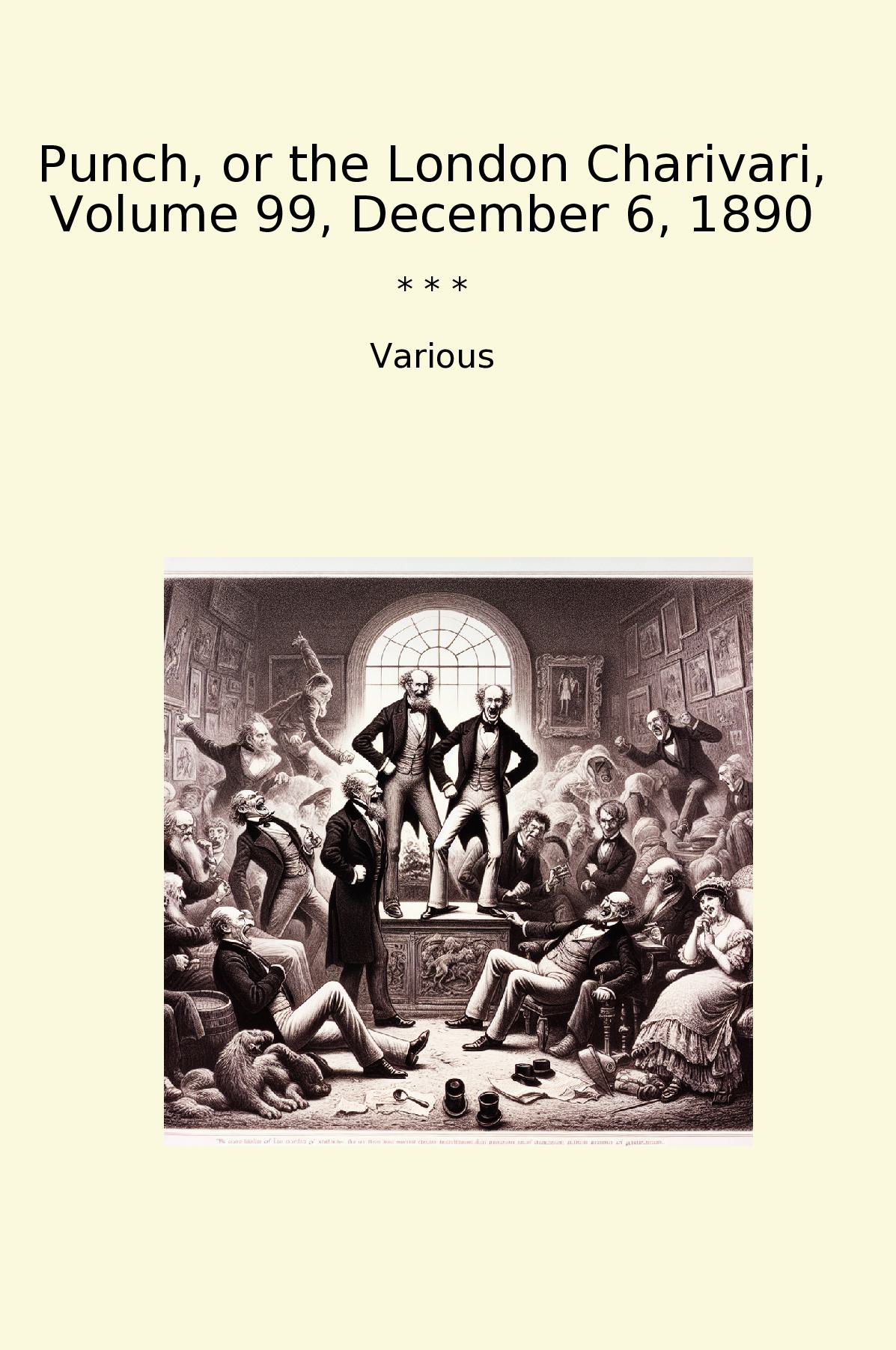 Punch, or the London Charivari, Volume 99, December 6, 1890