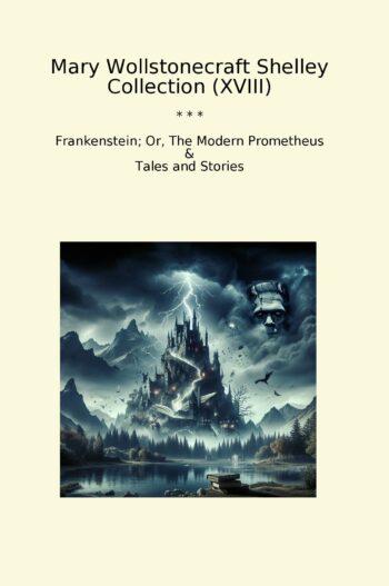 Mary Wollstonecraft Shelley Collection (XVIII)