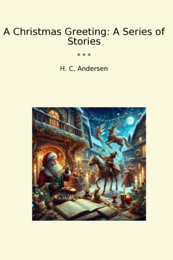 A Christmas Greeting: A Series of Stories
