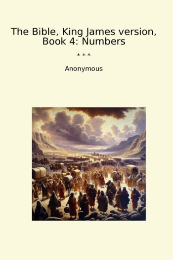 The Bible, King James version, Book 4: Numbers