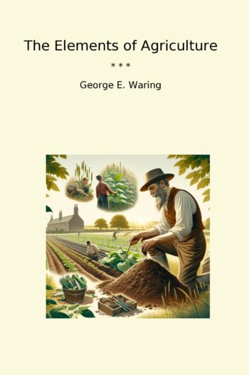 The Elements of Agriculture