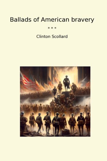 Ballads of American bravery