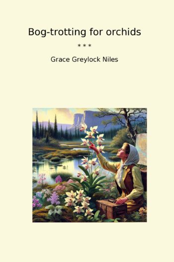 Bog-trotting for orchids