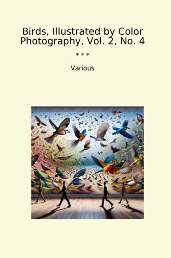 Birds, Illustrated by Color Photography, Vol. 2, No. 4