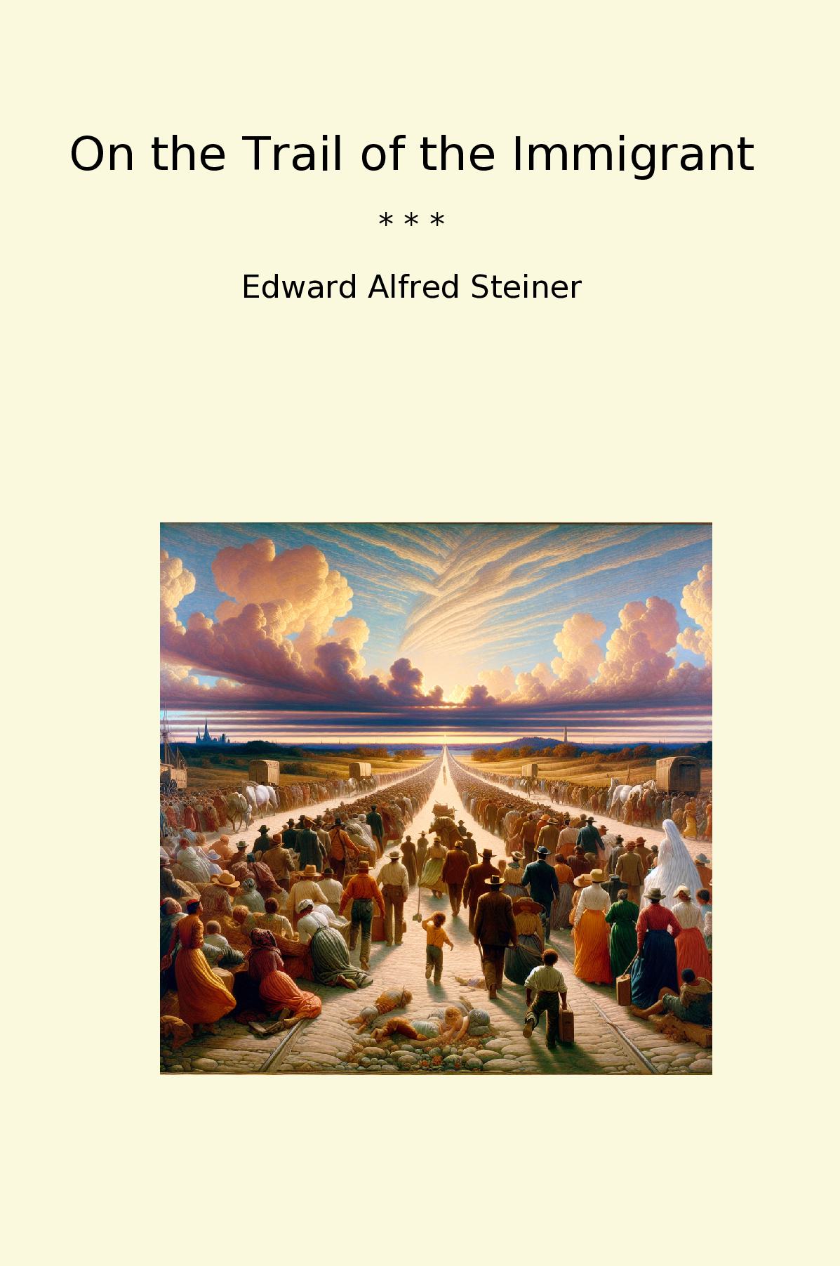 On the Trail of the Immigrant