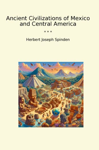 Ancient Civilizations of Mexico and Central America