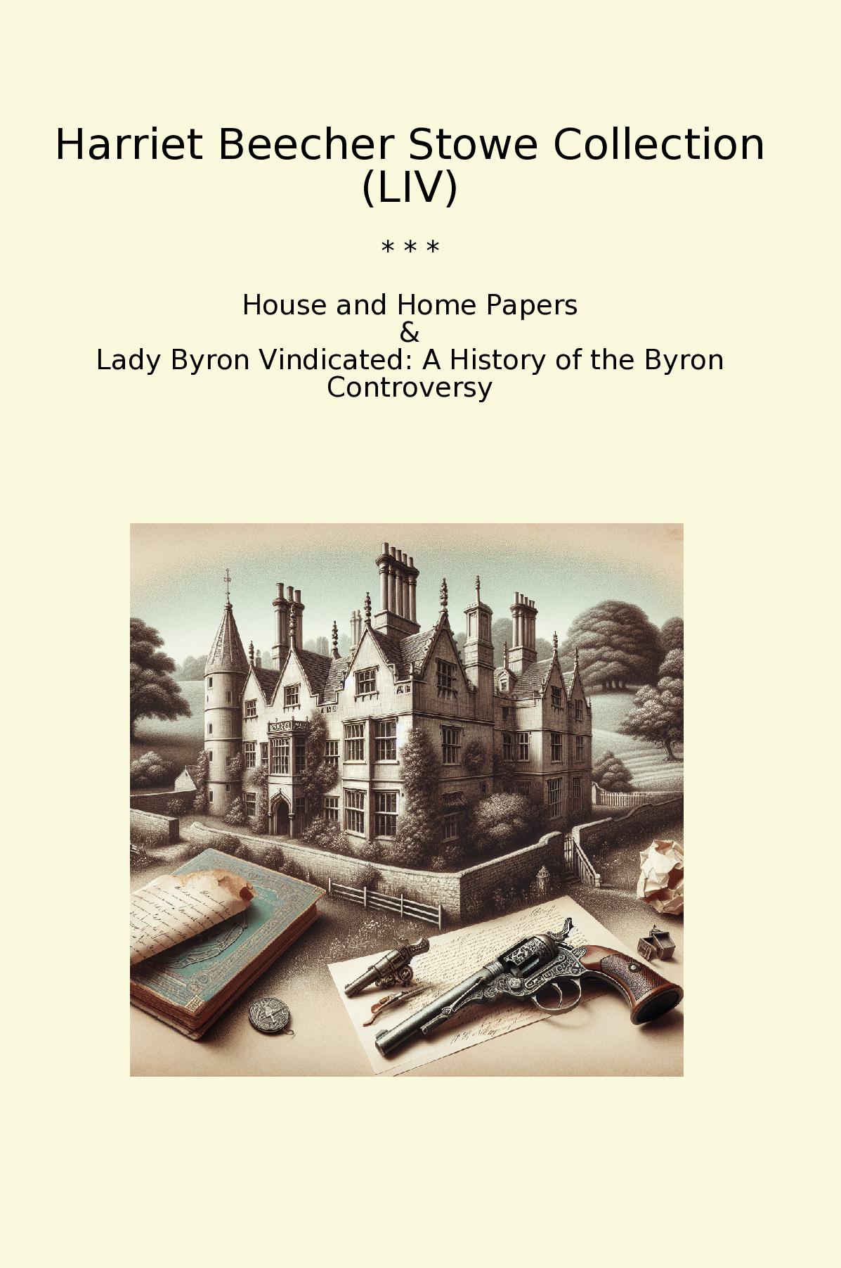 Harriet Beecher Stowe Collection (LIV)