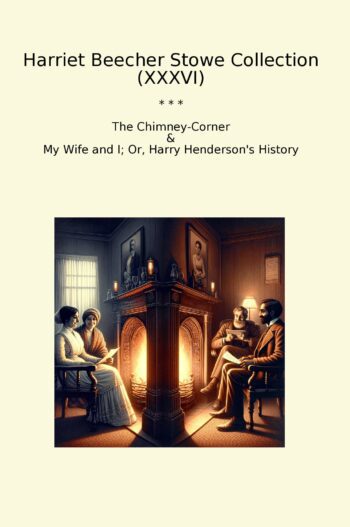 Harriet Beecher Stowe Collection (XXXVI)